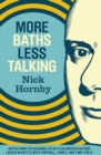 More Baths Less Talking : Notes from the Reading Life of a Celebrated Author Locked in Battle with Football, Family, and Time - eBook