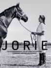 Jorie : The Extraordinary Life of Jorie Butler Kent, Visionary and Philanthropist - Book