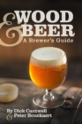 Wood & Beer : A Brewer's Guide - Book