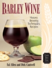 Barley Wine : History, Brewing Techniques, Recipes - eBook