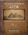 The Great Pyramid of Giza : A Modern View on Ancient Knowledge - Book
