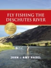 Fly Fishing the Deschutes River - eBook