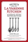 The Secrets from the La Varenne Kitchen : Inspiration for Navigating Life's Changes and Challenges - eBook