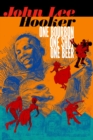 One Bourbon, One Scotch, One Beer: Three Tales of John Lee Hooker - Book