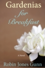 Gardenias for Breakfast - eBook