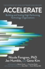 Accelerate : The Science of Lean Software and DevOps: Building and Scaling High Performing Technology Organizations - eBook