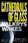 Cathedrals Of Glass: Valkrys Wakes - Book