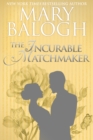The Incurable Matchmaker - eBook