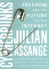 Cypherpunks : Freedom and the Future of the Internet - eBook