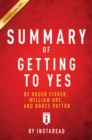 Summary of Getting to Yes : by Roger Fisher, William Ury, and Bruce Patton | Includes Analysis - eBook