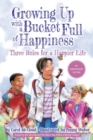 Growing Up with a Bucket Full of Happiness : Three Rules for a Happier Life - eBook