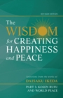 The Wisdom for Creating Happiness and Peace, Part 3 : Kosen-rufu and World Peace, Rev. Ed. - eBook