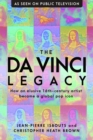 The da Vinci Legacy : How an Elusive 16th-Century Artist Became a Global Pop Icon - eBook
