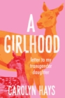 Letter to My Transgender Daughter : A Girlhood - eBook