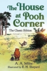 The House at Pooh Corner : The Classic Edition (Winnie the Pooh Book #2) - Book