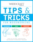 Tips & Tricks for Woodworking : Workshop Wisdom to Elevate Your Skills - Book