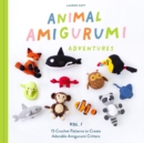 Animal Amigurumi Adventures Vol. 1 : 15 Crochet Patterns to Create Adorable Amigurumi Critters - Book