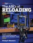 The ABC's of Reloading, 10th Edition : The Definitive Guide for Novice to Expert - eBook