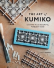 The Art of Kumiko : Learn to Make Beautiful Panels by Hand - Book