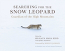 Searching for the Snow Leopard : Guardian of the High Mountains - eBook