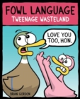 Fowl Language: Tweenage Wasteland - Book