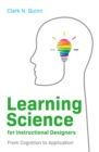 Learning Science for Instructional Designers : From Cognition to Application - eBook