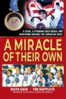 A Miracle of Their Own : : A Team, A Stunning Gold Medal and Newfound Dreams for American Girls - eBook