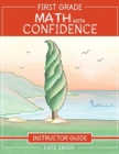 First Grade Math with Confidence Instructor Guide - Book