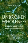 Unbroken Wholeness: Six Pathways to the Beloved Community - eBook