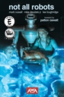 Not All Robots 2nd Edition - Book