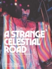 A Strange Celestial Road : My Time in the Sun Ra Arkestra - Book