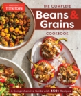 The Complete Beans and Grains Cookbook : A Comprehensive Guide with 450+ Recipes - Book