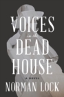Voices in the Dead House - Book