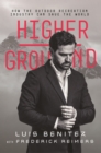 Higher Ground : How The Outdoor Recreation Industry Can Save The World - Book