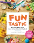 Funtastic : The Can't-Put-It-Down, Need-it-Now Activity Book - Book