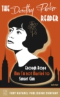 The Dorothy Parker Reader - Enough Rope, Men I'm Not Married To and Sunset Gun - Unabridged - eBook