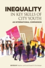 Inequality in Key Skills of City Youth : An International Comparison - eBook