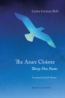 The Azure Cloister : Thirty-Five Poems - eBook