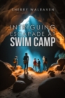 Intriguing Escapade at Swim Camp - eBook