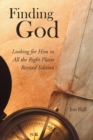 Finding God : Looking for Him in All the Right Places - eBook