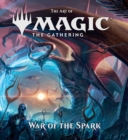 The Art of Magic: The Gathering - War of the Spark - Book