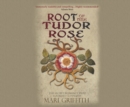 Root of the Tudor Rose - eAudiobook