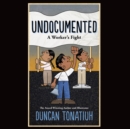 Undocumented : A Worker's Fight - eAudiobook