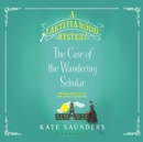 Laetitia Rodd and the Case of the Wandering Scholar - eAudiobook