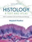 Histology: A Text and Atlas : With Correlated Cell and Molecular Biology - eBook