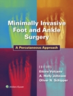 Minimally Invasive Foot and Ankle Surgery : A Percutaneous Approach - eBook