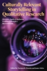 Culturally Relevant Storytelling in Qualitative Research : Diversity, Equity, and Inclusion Examined through a Research Lens - eBook