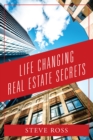 Life Changing Real Estate Secrets - eBook