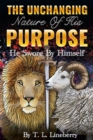The Unchanging Nature of His Purpose : He Swore By Himself - eBook