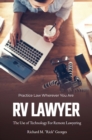 RV Lawyer : The Use of Technology for Remote Lawyering - eBook